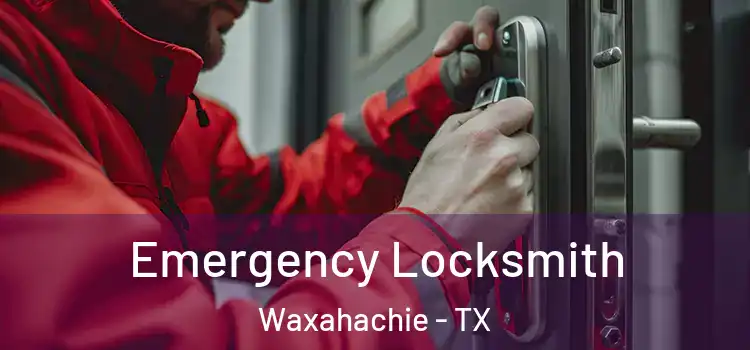 Emergency Locksmith Waxahachie - TX