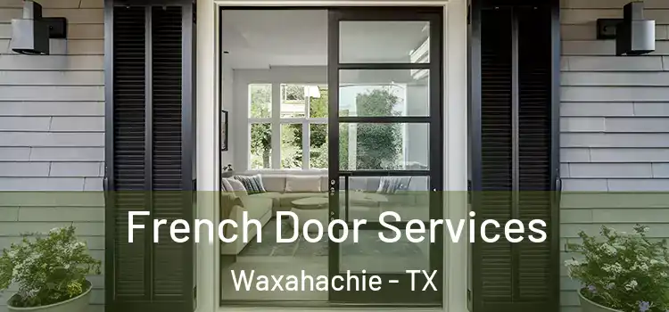  French Door Services Waxahachie - TX