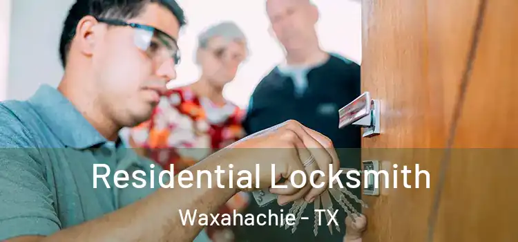  Residential Locksmith Waxahachie - TX