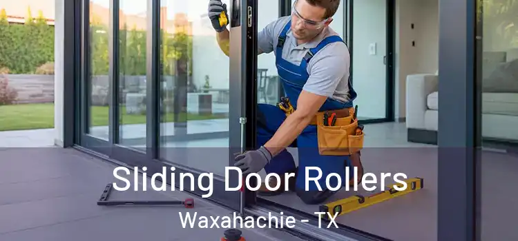 Sliding Door Rollers Waxahachie - TX
